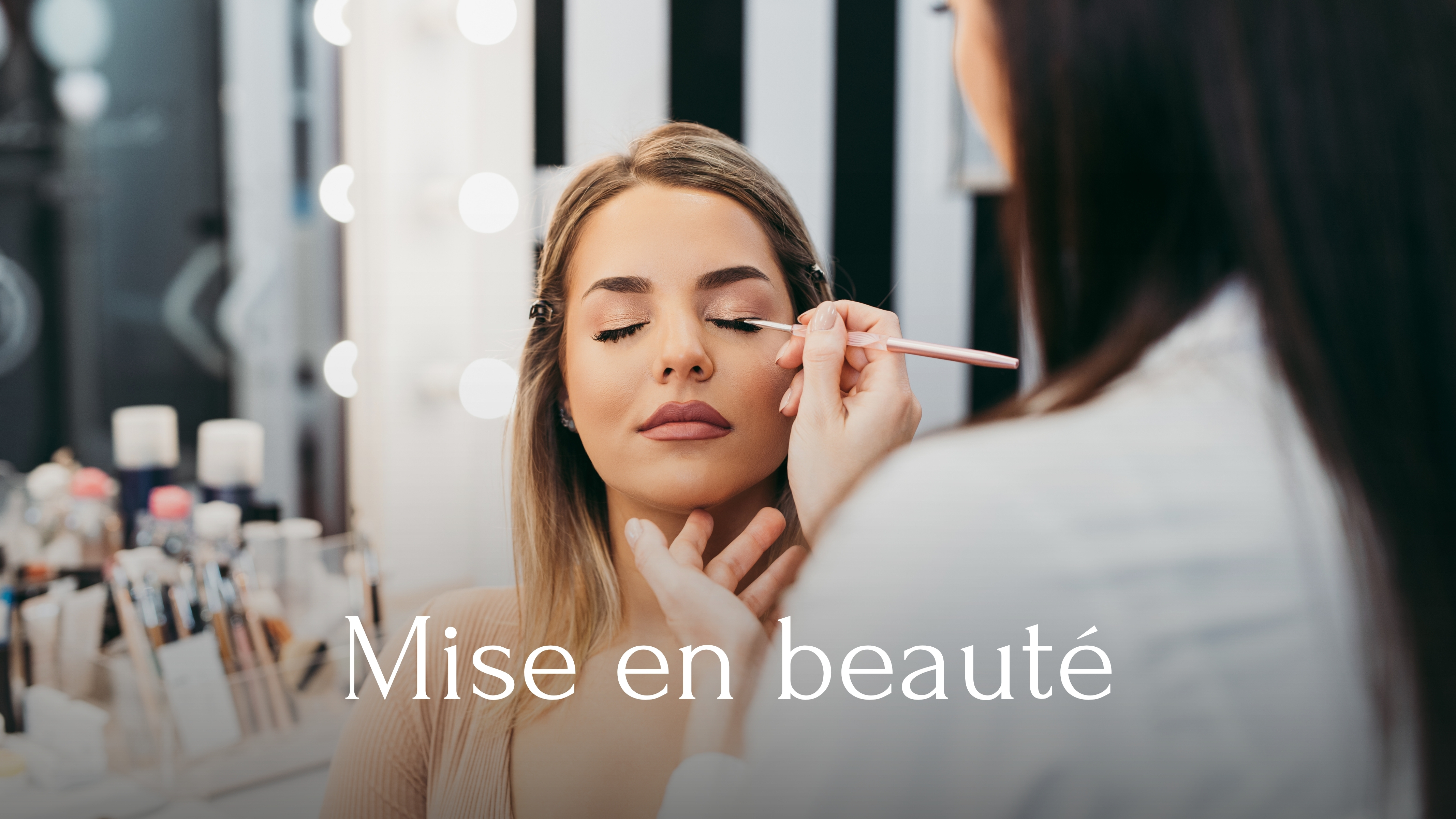 Mise en beauté